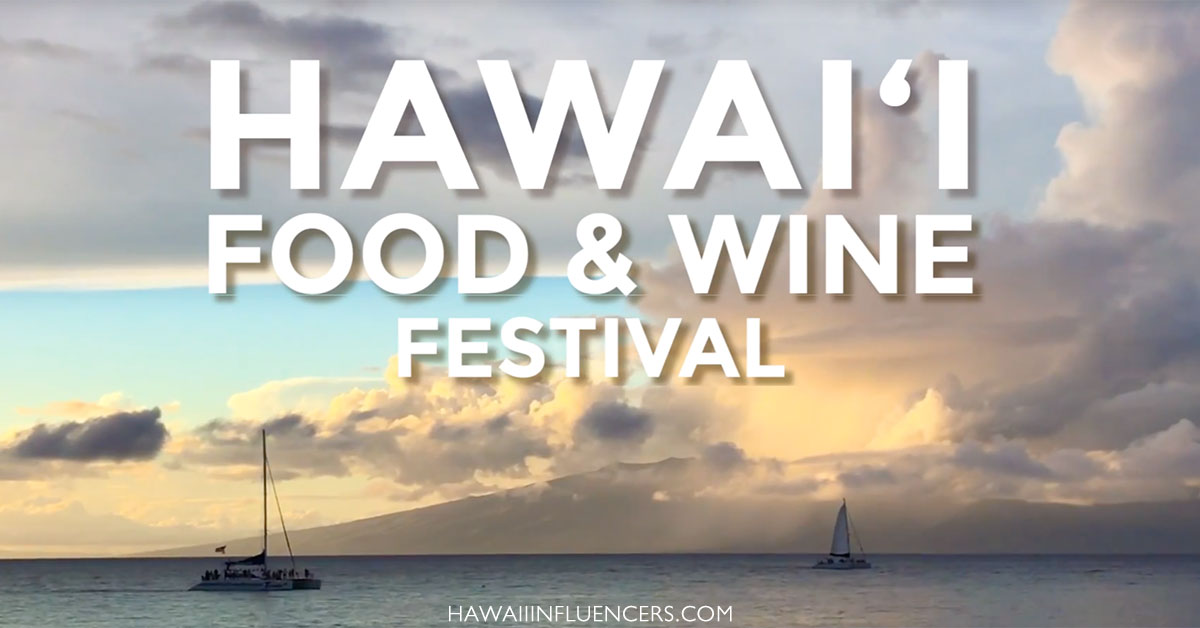 Hawaii Food and Wine Festival An Example from Hawaii Influencers